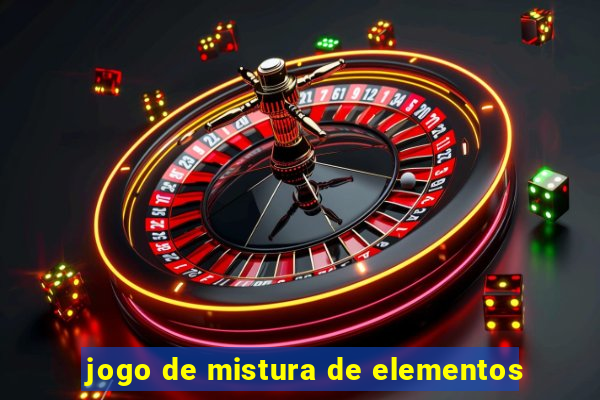 jogo de mistura de elementos